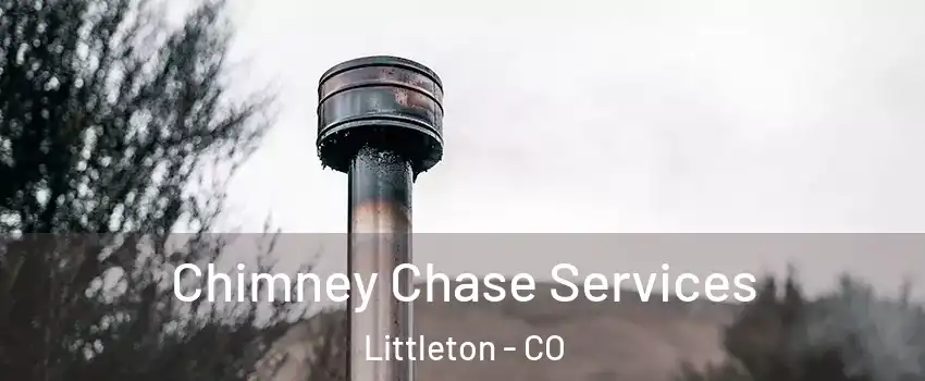  Chimney Chase Services Littleton - CO