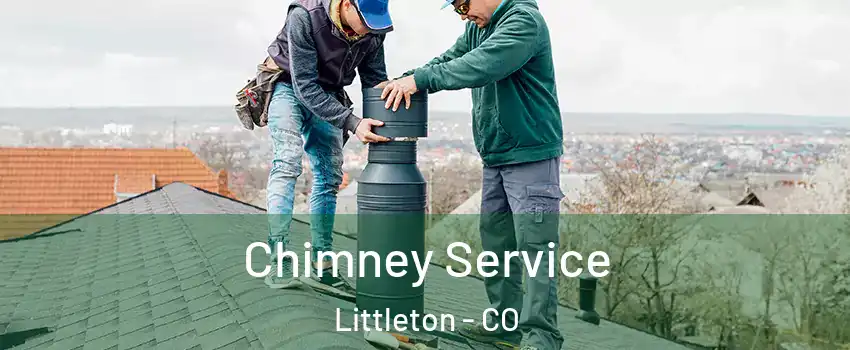  Chimney Service Littleton - CO