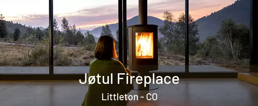  Jøtul Fireplace Littleton - CO