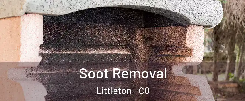  Soot Removal Littleton - CO